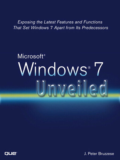 Title details for Microsoft Windows 7 Unveiled by J. Peter Bruzzese - Available